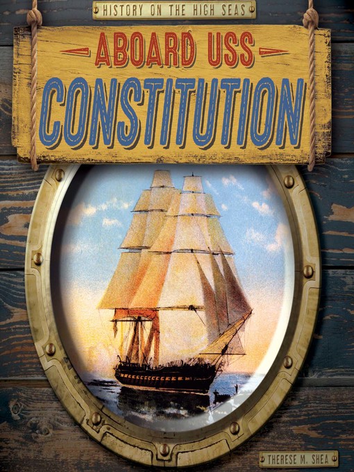 Title details for Aboard USS Constitution by Therese M. Shea - Available